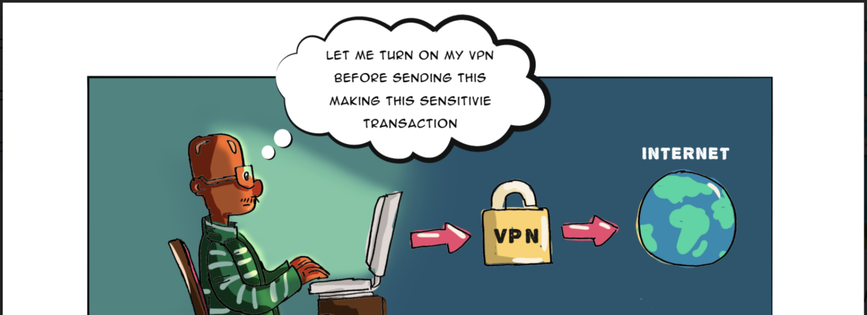 Use VPN to safeguard yourself online